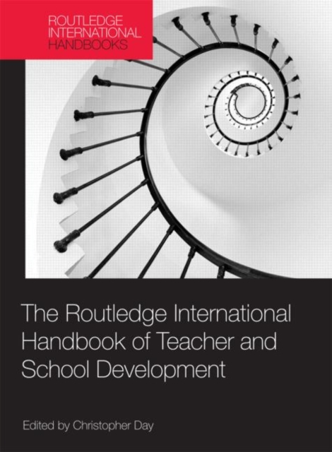 The Routledge International Handbook of Teacher and School Development, Hardback Book