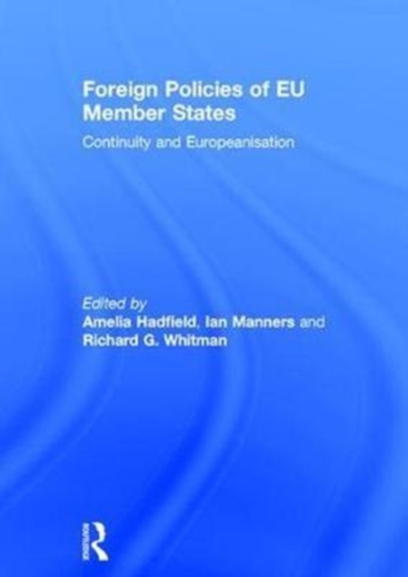 Foreign Policies of EU Member States : Continuity and Europeanisation, Hardback Book