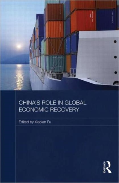 China's Role in Global Economic Recovery, Hardback Book