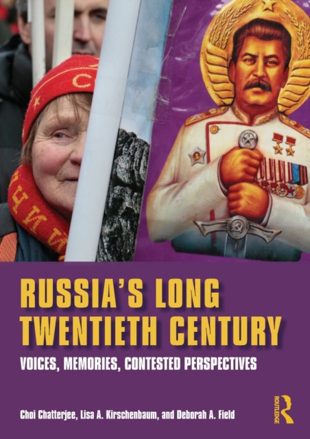 Russia's Long Twentieth Century : Voices, Memories, Contested Perspectives, Paperback / softback Book