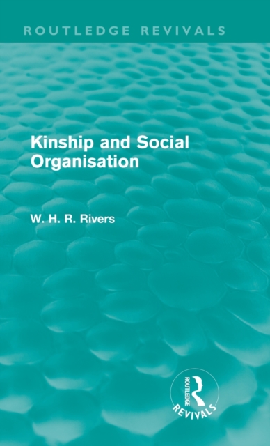Kinship and Social Organisation (Routledge Revivals), Hardback Book