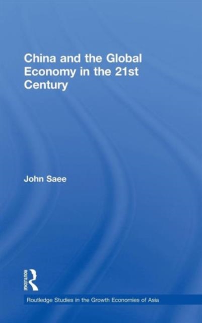 China and the Global Economy in the 21st Century, Hardback Book