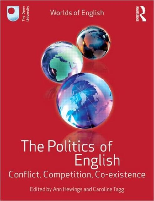 The Politics of English : Conflict, Competition, Co-existence, Hardback Book