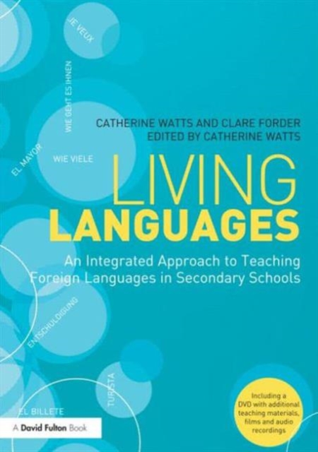 Living Languages: An Integrated Approach to Teaching Foreign Languages in Secondary Schools, Paperback / softback Book