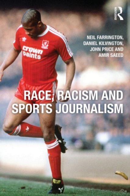 Race, Racism and Sports Journalism, Paperback / softback Book