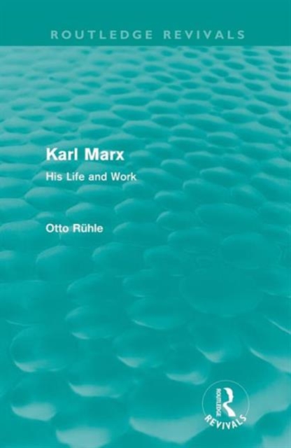 Karl Marx (Routledge Revivals) : His Life and Work, Paperback / softback Book