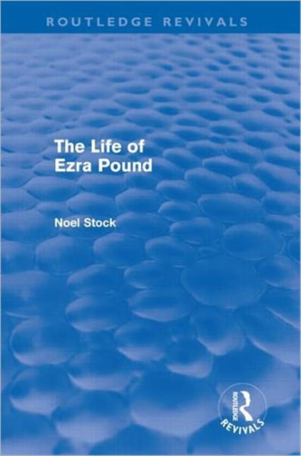 The Life of Ezra Pound (Routledge Revivals), Hardback Book