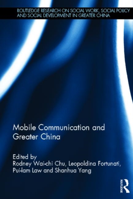 Mobile Communication and Greater China, Hardback Book