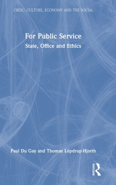 For Public Service : State, Office and Ethics, Hardback Book