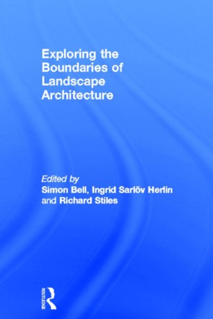 Exploring the Boundaries of Landscape Architecture, Hardback Book