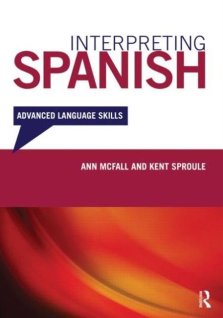 Interpreting Spanish : Advanced Language Skills, Mixed media product Book