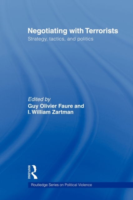 Negotiating with Terrorists : Strategy, Tactics, and Politics, Paperback / softback Book