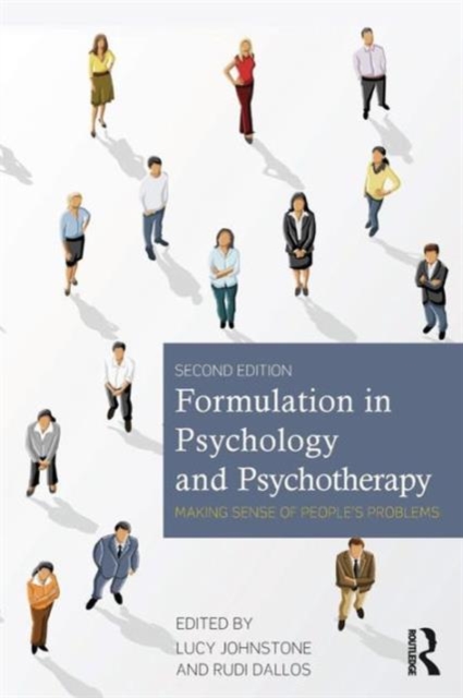 Formulation in Psychology and Psychotherapy : Making sense of people's problems, Paperback / softback Book
