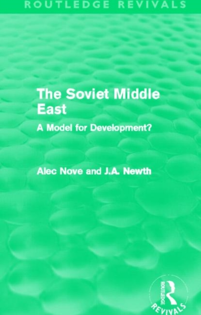 The Soviet Middle East (Routledge Revivals) : A Model for Development?, Hardback Book