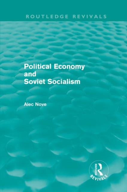 Political Economy and Soviet Socialism (Routledge Revivals), Hardback Book