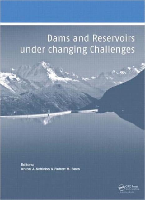 Dams and Reservoirs under Changing Challenges, Hardback Book