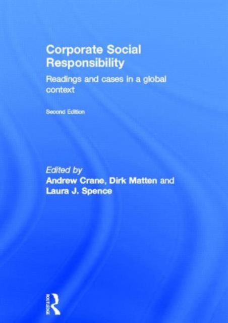 Corporate Social Responsibility : Readings and Cases in a Global Context, Hardback Book