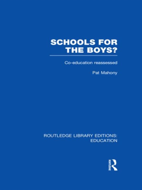 Schools for the Boys? : Co-education reassessed, Hardback Book