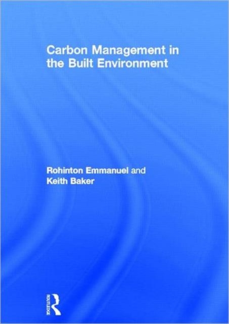 Carbon Management in the Built Environment, Hardback Book