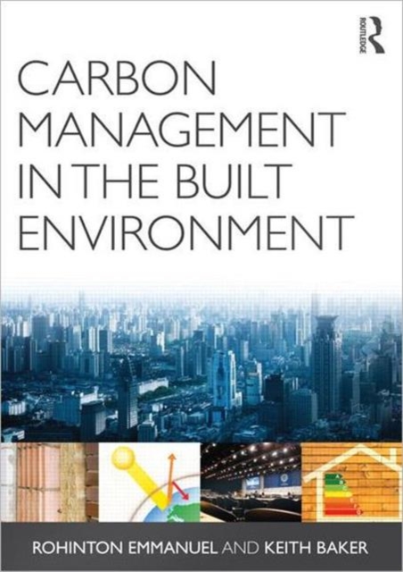 Carbon Management in the Built Environment, Paperback / softback Book