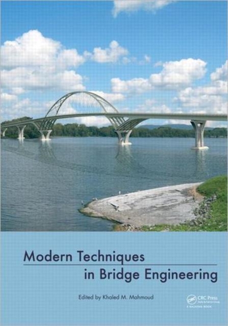 Modern Techniques in Bridge Engineering : Proceedings of 6th New York City Bridge Conference, 25-26 July 2011, Hardback Book