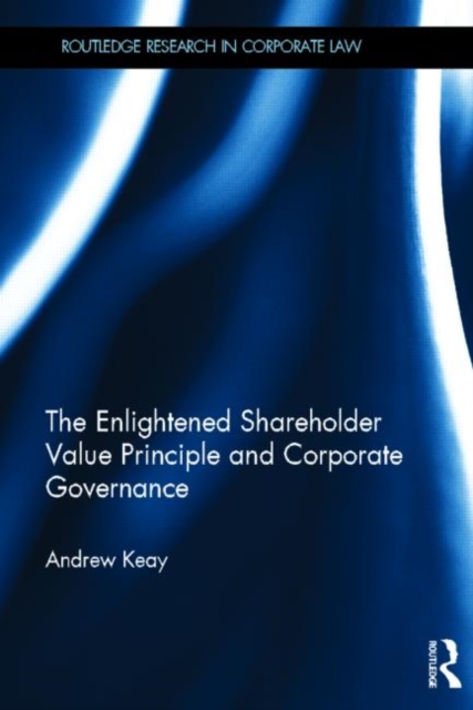 The Enlightened Shareholder Value Principle and Corporate Governance, Hardback Book
