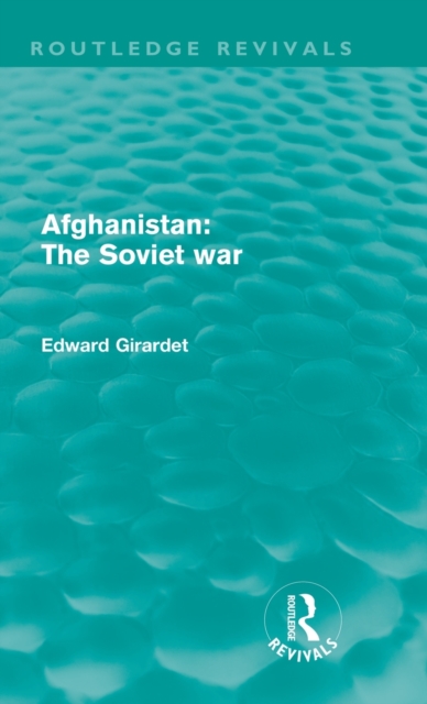 Afghanistan: The Soviet War (Routledge Revivals), Hardback Book