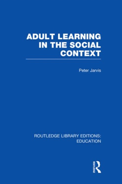 Adult Learning in the Social Context, Hardback Book