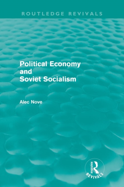 Political Economy and Soviet Socialism (Routledge Revivals), Paperback / softback Book