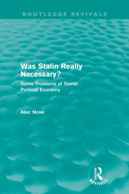 Was Stalin Really Necessary? : Some Problems of Soviet Economic Policy, Paperback / softback Book