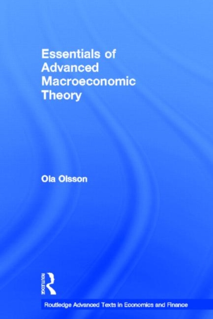 Essentials of Advanced Macroeconomic Theory, Hardback Book