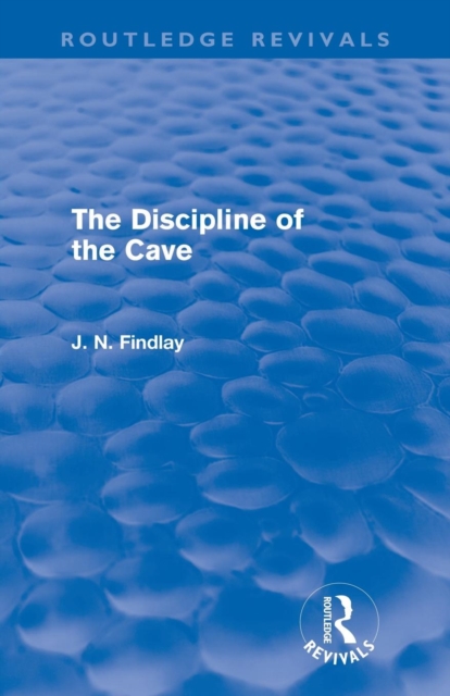 The Discipline of the Cave (Routledge Revivals), Paperback / softback Book