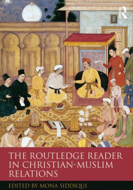 The Routledge Reader in Christian-Muslim Relations, Paperback / softback Book