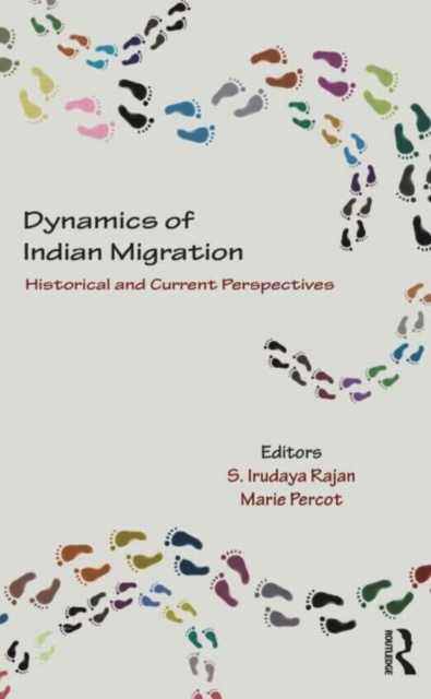 Dynamics of Indian Migration : Historical and Current Perspectives, Hardback Book