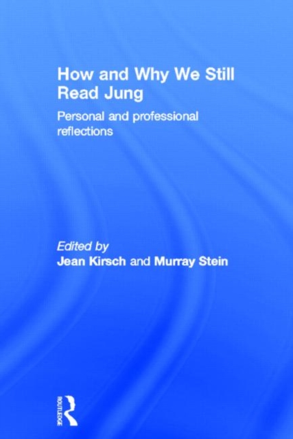 How and Why We Still Read Jung : Personal and professional reflections, Hardback Book