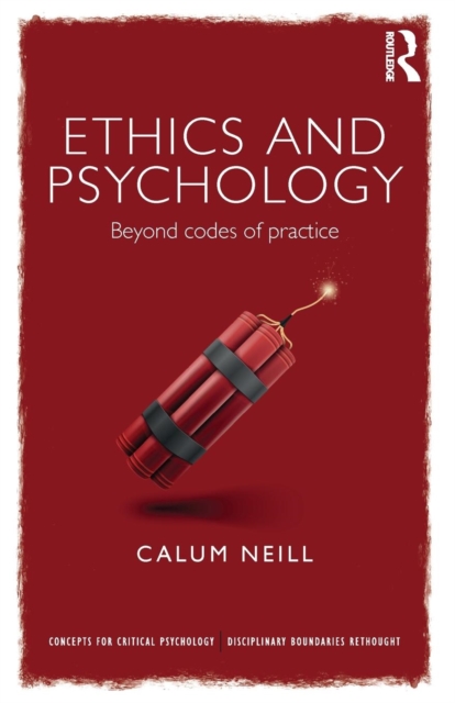 Ethics and Psychology : Beyond Codes of Practice, Paperback / softback Book