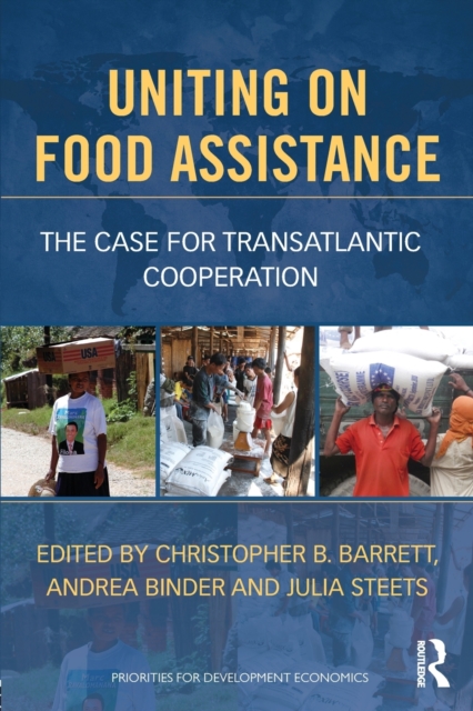 Uniting on Food Assistance : The Case for Transatlantic Cooperation, Paperback / softback Book