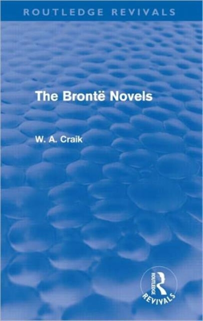The Bronte Novels (Routledge Revivals), Hardback Book