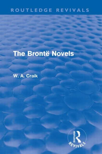 The Bronte Novels (Routledge Revivals), Paperback / softback Book