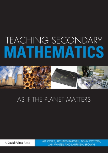 Teaching Secondary Mathematics as if the Planet Matters, Paperback / softback Book