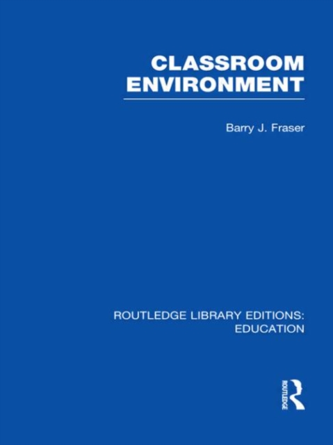 Classroom Environment (RLE Edu O), Hardback Book
