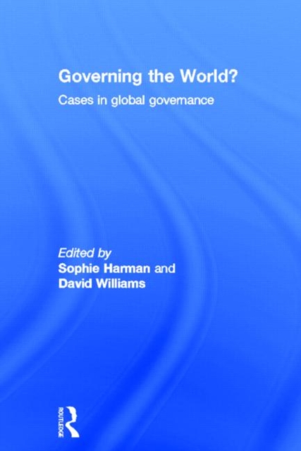 Governing the World? : Cases in Global Governance, Hardback Book