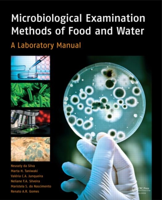 Microbiological Examination Methods of Food and Water : A Laboratory Manual, Paperback / softback Book