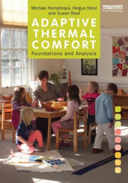 Adaptive Thermal Comfort: Foundations and Analysis, Hardback Book