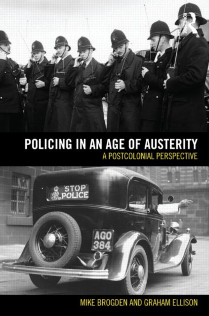 Policing in an Age of Austerity : A postcolonial perspective, Paperback / softback Book