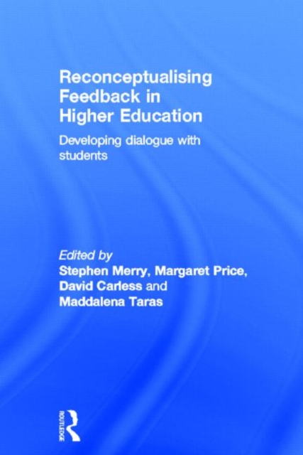 Reconceptualising Feedback in Higher Education : Developing dialogue with students, Hardback Book