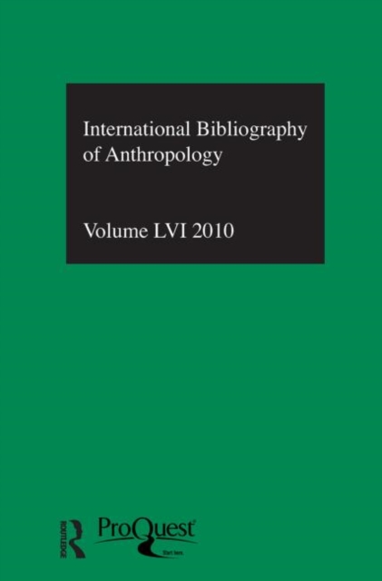 IBSS: Anthropology: 2010 Vol.56 : International Bibliography of the Social Sciences, Hardback Book