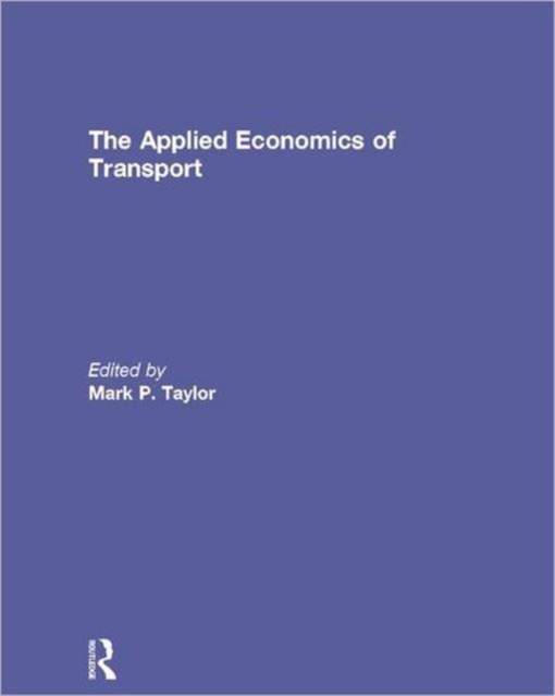 The Applied Economics of Transport, Hardback Book