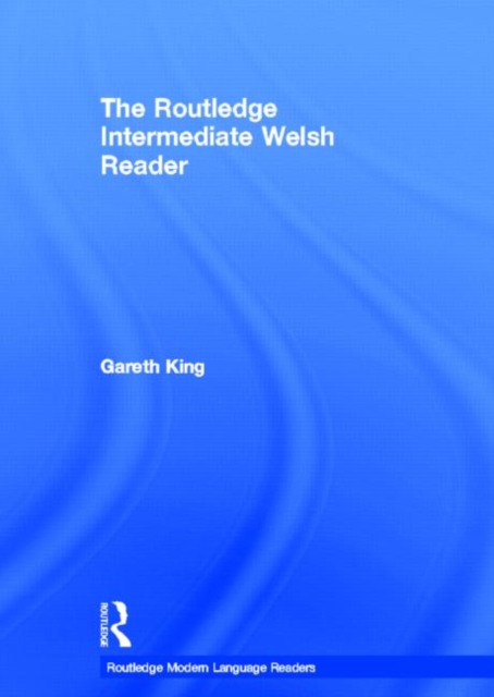 The Routledge Intermediate Welsh Reader, Hardback Book