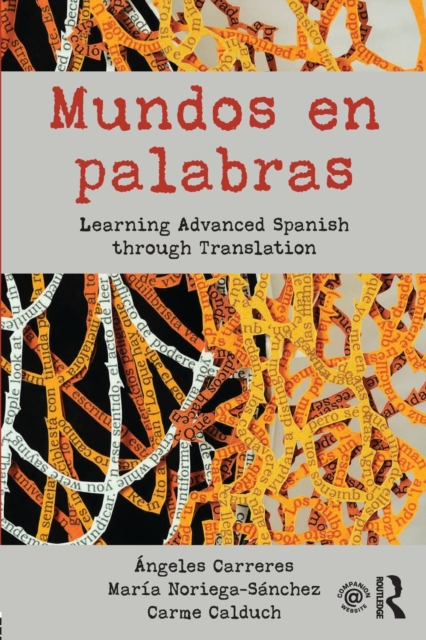 Mundos en palabras : Learning Advanced Spanish through Translation, Paperback / softback Book